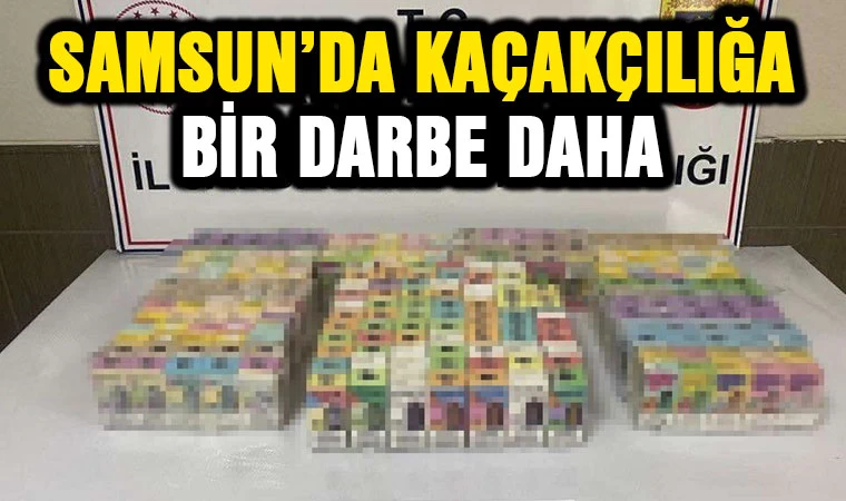 Samsun’da kaçakçılığa bir darbe daha