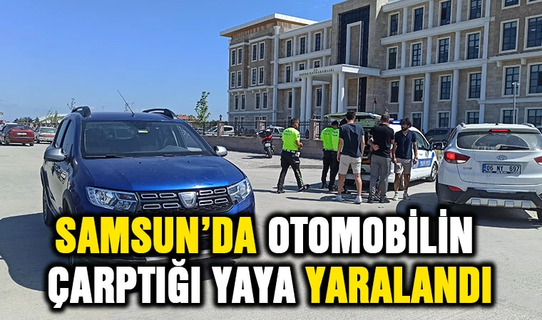 Samsun'da otomobilin çarptığı yaya yaralandı