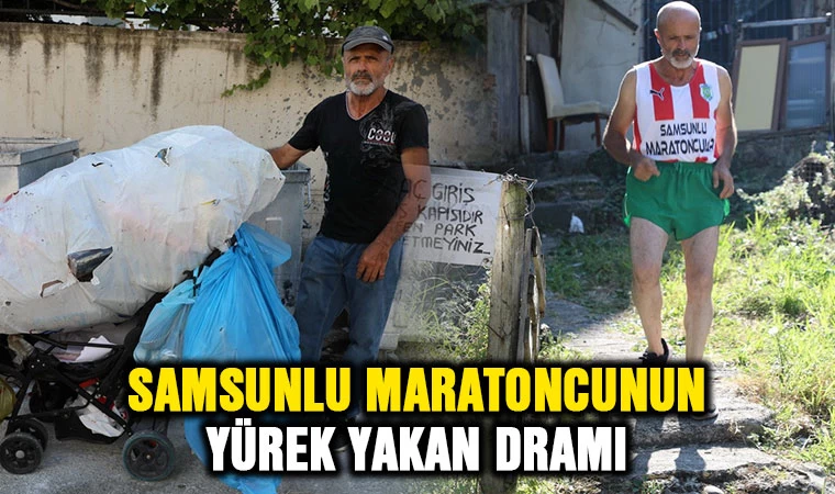 Samsunlu maratoncunun yürek yakan dramı