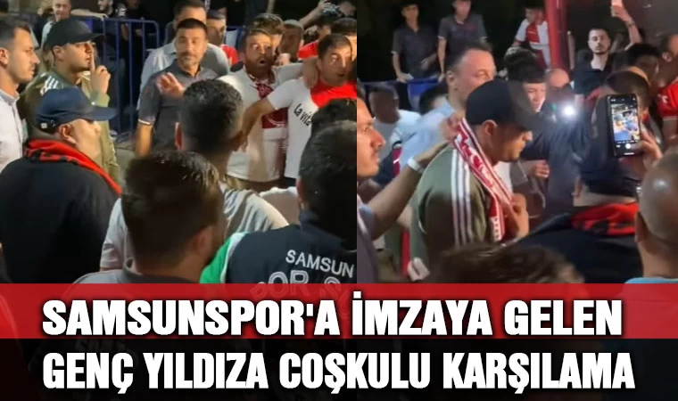 Samsunspor'a İmzaya Gelen Genç Yıldıza Coşkulu Karşılama