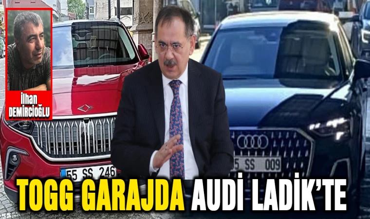 TOGG garajda AUDİ Ladik’te