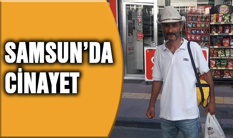 Samsun'da cinayet