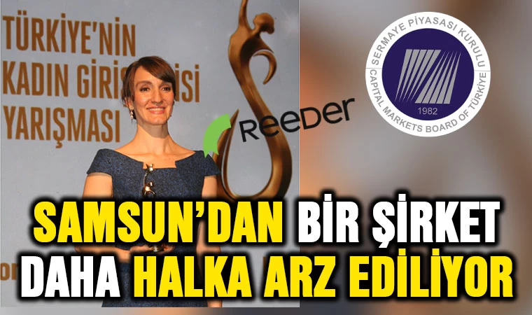 Samsun'dan bir şirket daha halk arz ediliyor