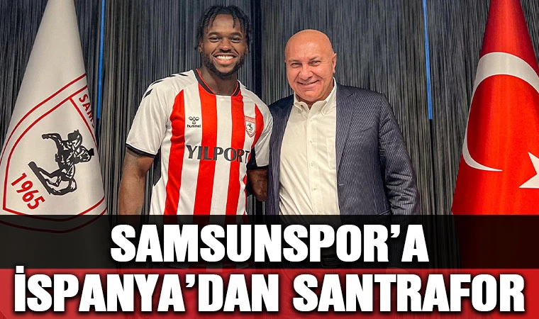 Samsunspor'a İspanya'dan santrafor