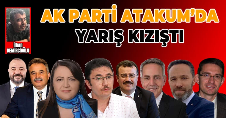 AK Parti Atakum’da yarış kızıştı