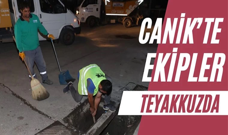 Canik'te Ekipler Teyakkuzda