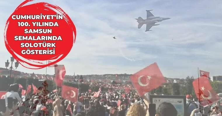 Cumhuriyet'in 100. Yılında Samsun Semalarında SOLOTÜRK Gösterisi