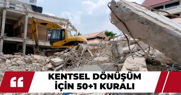 Kentsel dönüşüm için 50+1 kuralı