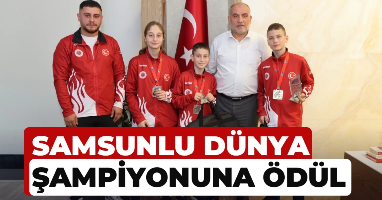 Samsunlu Dünya Şampiyonuna ödül