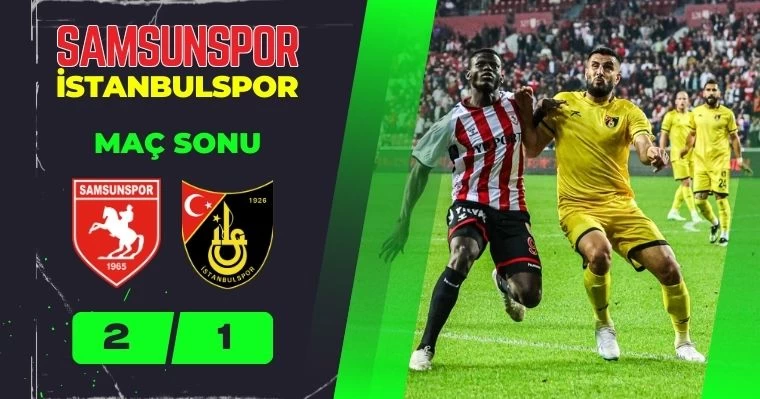 Samsunspor: 2 - İstanbulspor: 1