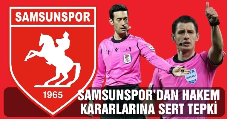 Samsunspor'dan Hakem Kararlarına Sert Tepki