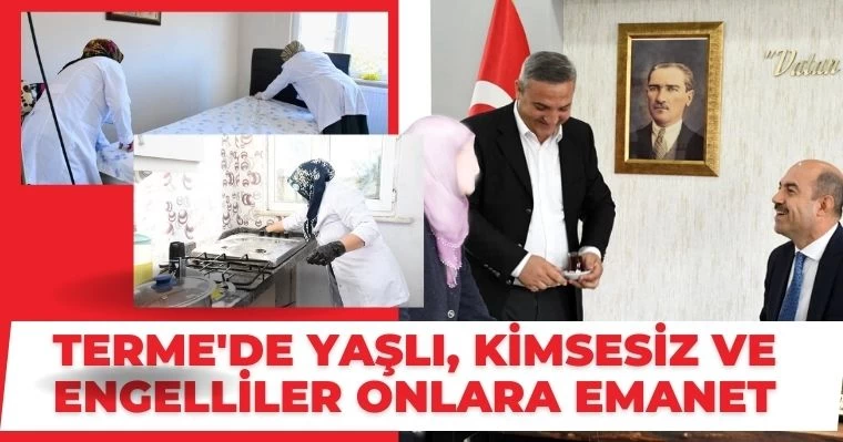 Terme'de Yaşlı, Kimsesiz ve Engelliler Onlara Emanet