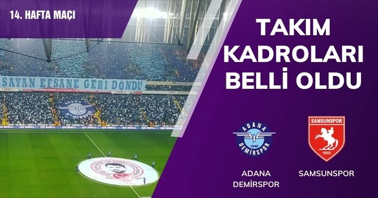 Adana Demirspor -  Samsunspor Maçının Onbirleri Belli Oldu