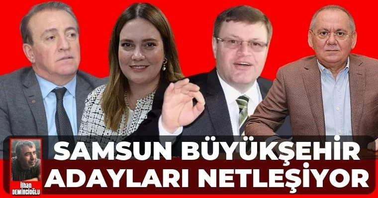 Büyükşehir adayları netleşiyor