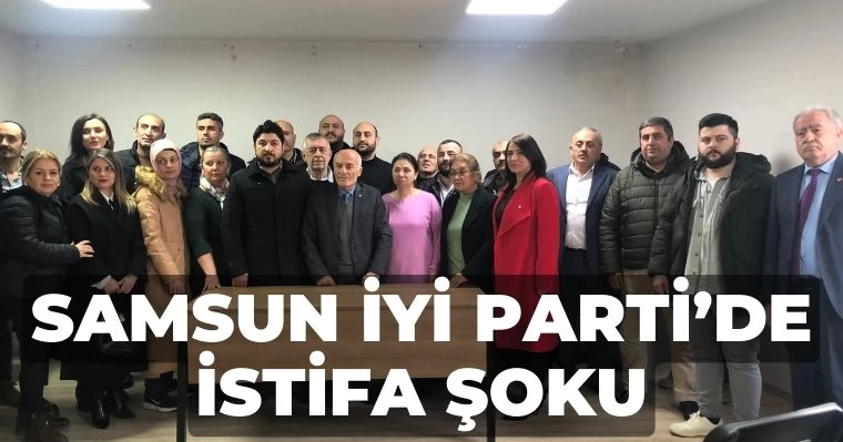 Samsun İyi Parti'de İstifa Şoku