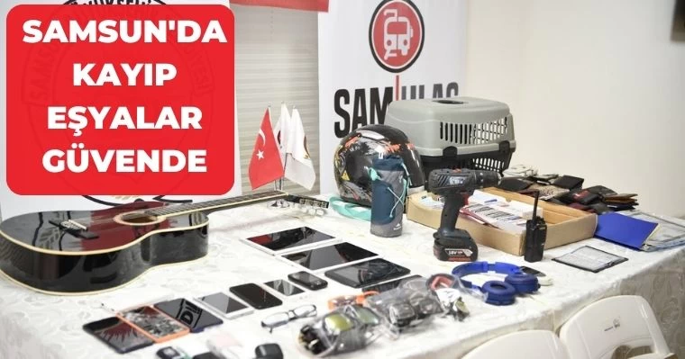 Samsun'da Kayıp Eşyalar Güvende