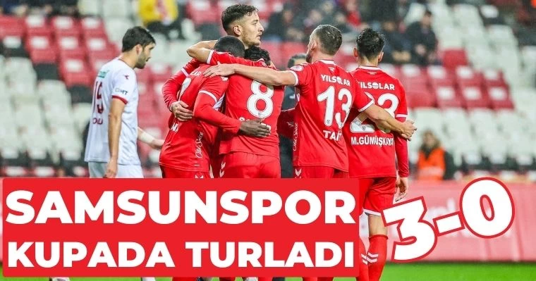 Samsunspor, Kupada Turladı: 3-0