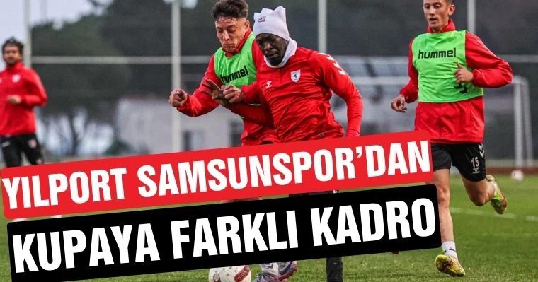 Samsunspor'dan kupaya farklı kadro