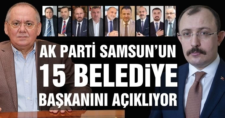 AK Parti Samsun'un 15 Belediye Başkanını Açıklıyor