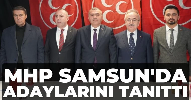 MHP Samsun'da adaylarını tanıttı