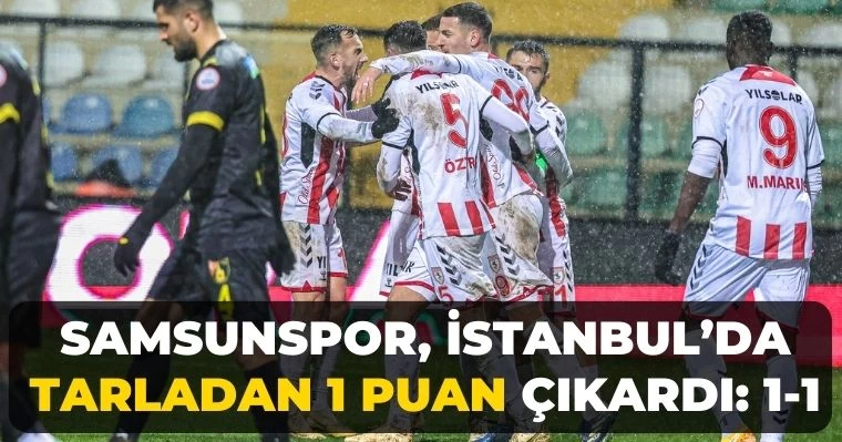 Samsunspor, tarladan 1 puan çıkardı: 1-1