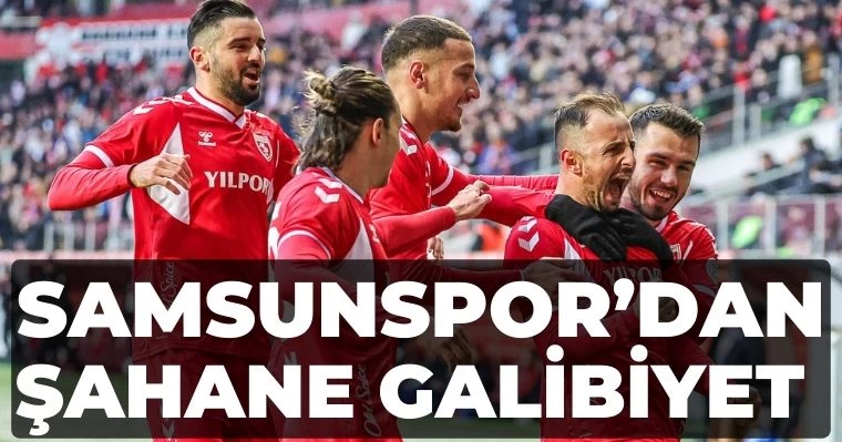 Samsunspor'dan şahane galibiyet