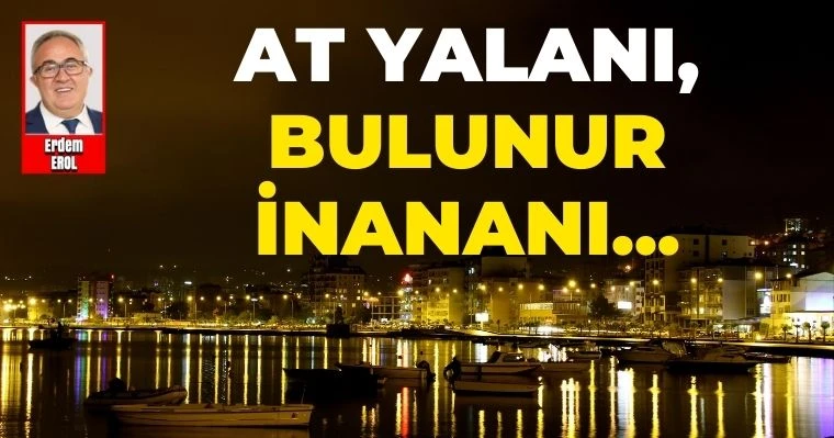 At Yalanı Bulunur İnananı...