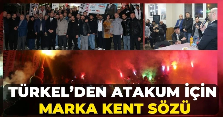 Atakum İçin Marka Kent Sözü