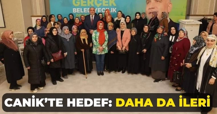 Canik’te hedef: Daha da İleri