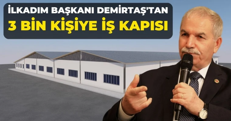 İlkadım Başkanı Demirtaş'tan 3 bin kişiye iş kapısı