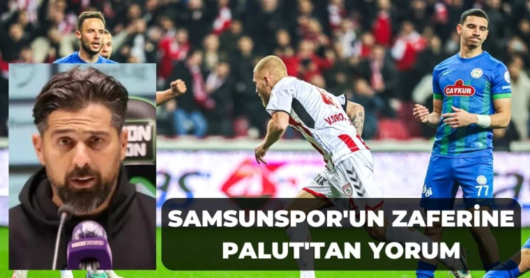 Samsunspor'un Zaferine Palut'tan Yorum