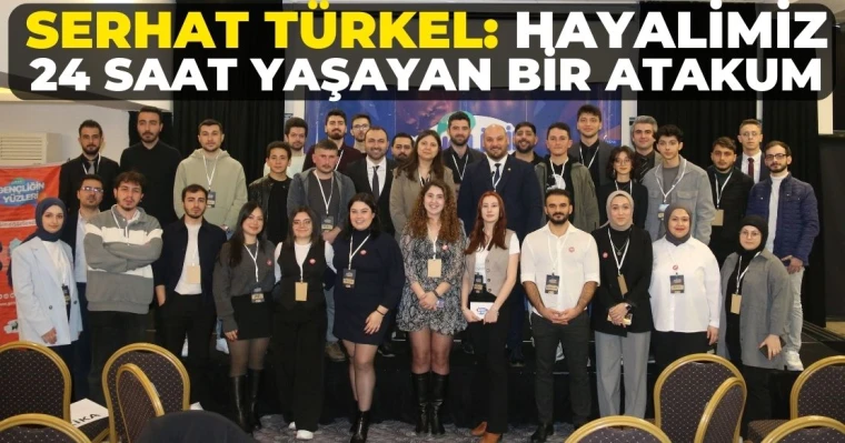 Serhat Türkel: Hayalimiz 24 Saat Yaşayan Bir Atakum