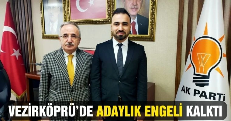 Vezirköprü'de Adaylık Engeli Kalktı