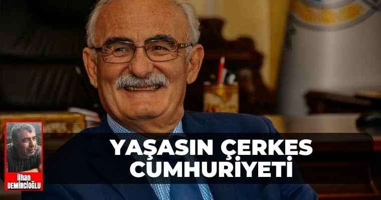 Yaşasın Çerkes Cumhuriyeti…