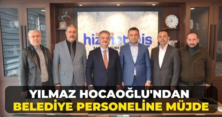 Yılmaz Hocaoğlu'ndan  Belediye Personeline Müjde