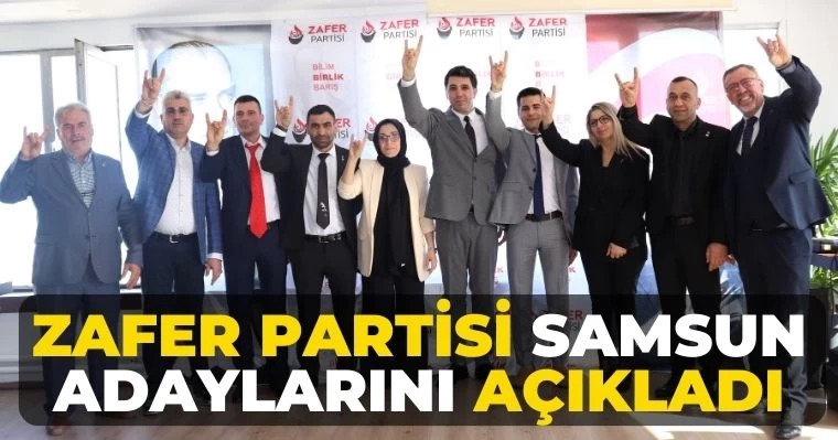 Zafer Partisi Samsun adaylarını açıkladı