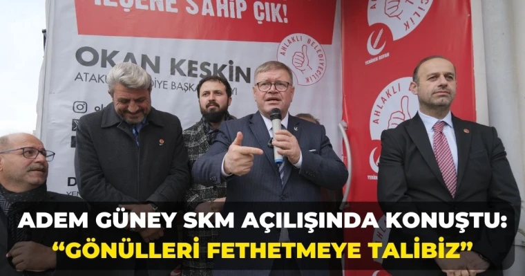 Adem Güney Skm Açılışında Konuştu: “Gönülleri Fethetmeye Talibiz”