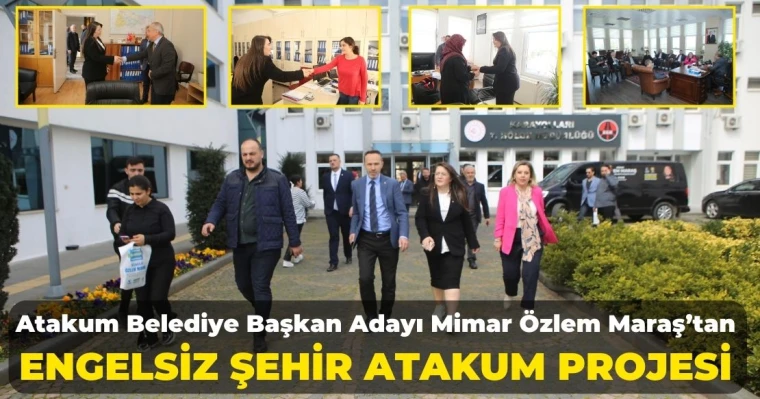 Atakum Belediye Başkan Adayı Mimar Özlem Maraş’tan Engelsiz Şehir Atakum Projesi