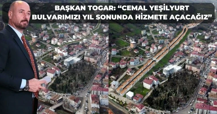 Başkan Togar: “Cemal Yeşilyurt Bulvarımızı yıl sonunda hizmete açacağız”