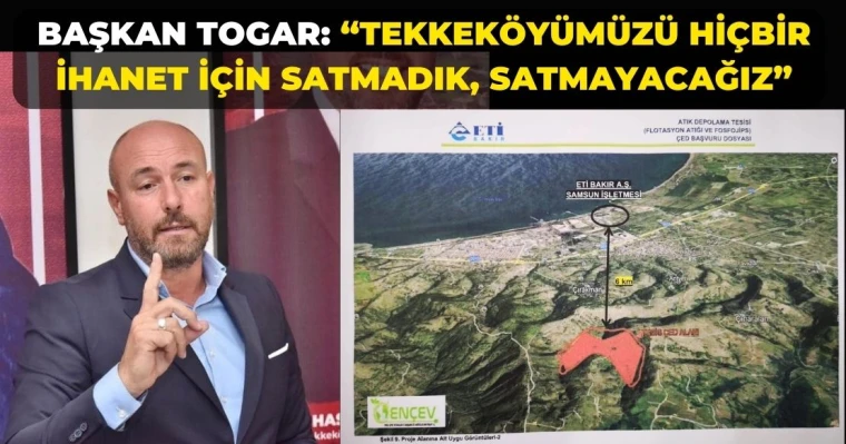 Başkan Togar: “Tekkeköyümüzü hiçbir ihanet için satmadık satmayacağız”