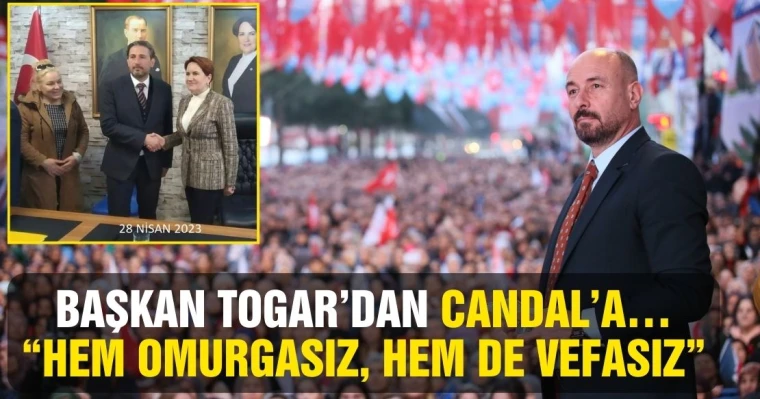 Başkan Togar'dan Candal'a… "Hem omurgasız, hem de vefasız"