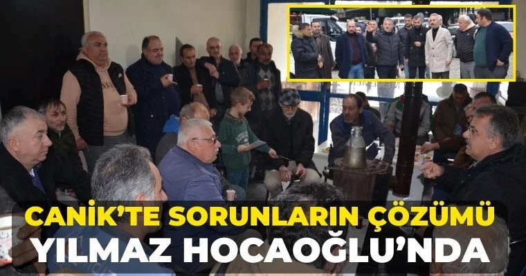 Canik’te Sorunların Çözümü Hocaoğlu’nda