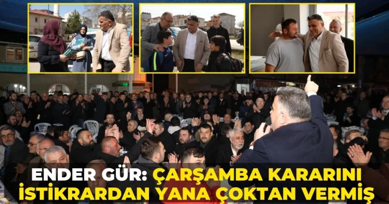 Ender Gür: Çarşamba kararını istikrardan yana çoktan vermiş