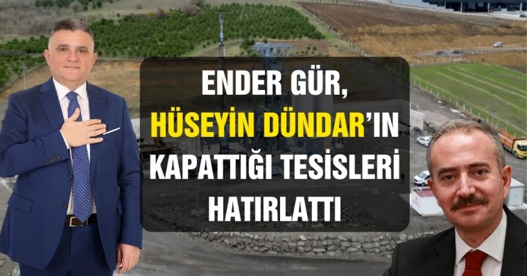 Ender Gür, Hüseyin Dündar'ın Kapattığı Tesisleri Hatırlattı