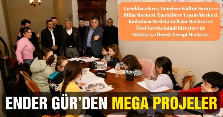 Ender Gür'den Mega Projeler