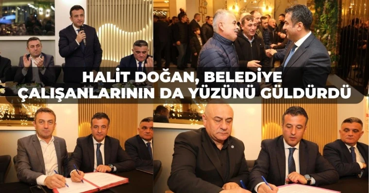 Halit Doğan Belediye Çalışanlarının da Yüzünü Güldürdü