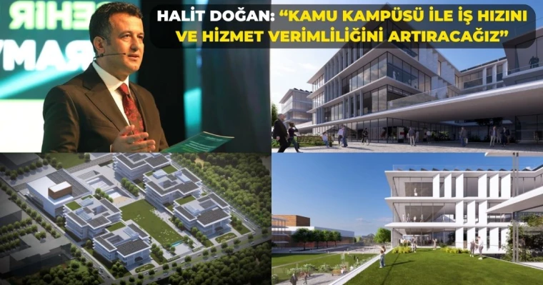 Halit Doğan: “Kamu Kampüsü İle İş Hızını Ve Hizmet Verimliliğini Artıracağız”