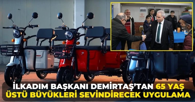 İlkadım Başkanı Demirtaş’tan 65 Yaş Üstü Büyükleri Sevindirecek Uygulama