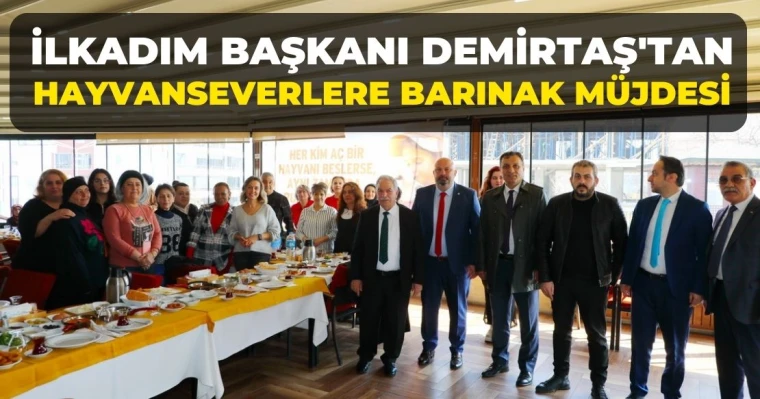 İlkadım Başkanı Demirtaş'tan Hayvanseverlere Barınak Müjdesi