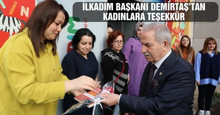 İlkadım Başkanı Demirtaş'tan Kadınlara Teşekkür